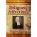 Religious Affections: A Treatise Concerning Religious Affections