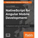 NativeScript for Angular Mobile Development