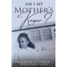Am I My Mother's Keeper?