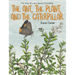 The Ant, the Plant, and the Caterpillar