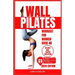 Wall Pilates for Women Over 40: Complete 49 days body sculpting challenge to strengthen your muscles, tone your abs, glutes & improve your balance pos