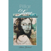 Pillar Of Stone: Words That Changed My Life Forever