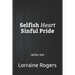 Selfish Heart Sinful Pride: series one