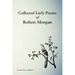 Collected Early Poems of Robert Morgan