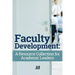 Faculty Development: A Resource Collection for Academic Leaders