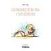 Las mujeres de mi vida y sus secretos
