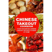 Chinese Takeout Cookbook: Your Favourites 57 Chinese Takeout Recipes To Make At Home