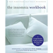 The Insomnia Workbook: A Comprehensive Guide to Getting the Sleep You Need