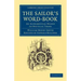 The Sailor's Word-Book: An Alphabetical Digest of Nautical Terms
