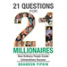 21 Questions for 21 Millionaires: How Ordinary People Create Extraordinary Success