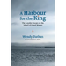 A Harbour for the King: The Loyalist Dream on the Island of Grand Manan