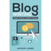 Blog Writing: Advanced Strategies to Monetize Your Blog
