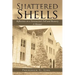 Shattered Shells: Reflections on a Seminarian's Fall and Recovery: A Memoir