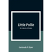 Little Pollie: Or a Bunch of Violets