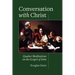 Conversation with Christ: Quaker Meditations on the Gospel of John