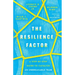The Resilience Factor: A Step-By-Step Guide to Catalyze an Unbreakable Team