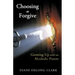 Choosing to Forgive: Growing Up with an Alcoholic Parent