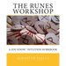 The Runes Workshop: A You know.(TM) Intuition Workbook