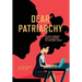 Dear Patriarchy: The Gaslit Woman's Guide to Surviving the (Corporate) World