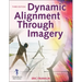 Dynamic Alignment Through Imagery