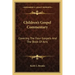 Children's Gospel Commentary: Covering the Four Gospels and the Book of Acts