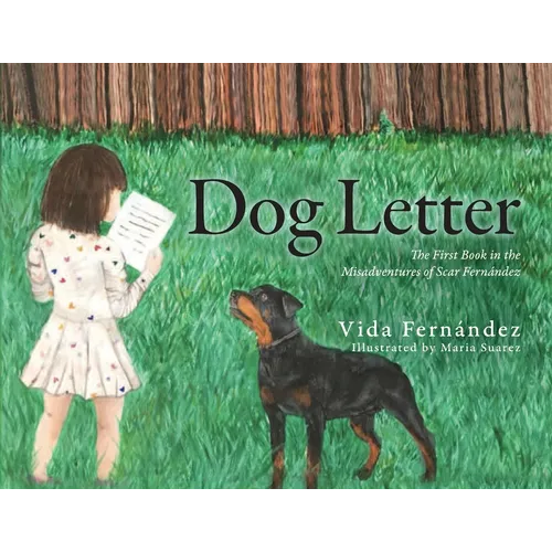 Dog Letter: The First Book in the Misadventures of Scar Fern疣dez