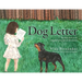 Dog Letter: The First Book in the Misadventures of Scar Fern疣dez