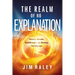 The Realm of No Explanation: Unlocking Miracles, Breakthroughs, and Blessings That Defy Logic