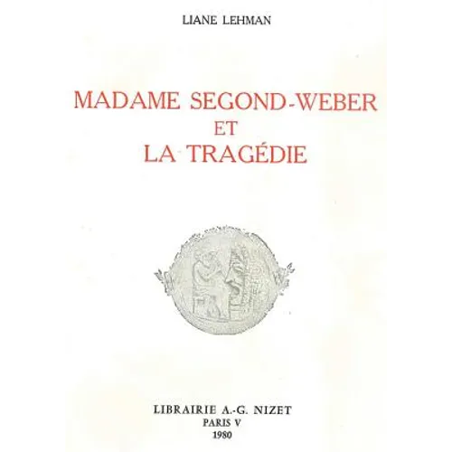 Madame Segond-Weber Et La Tragedie