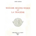 Madame Segond-Weber Et La Tragedie