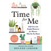 Time for Me: Self Care and Simple Pleasures for Women Who Do Too Much