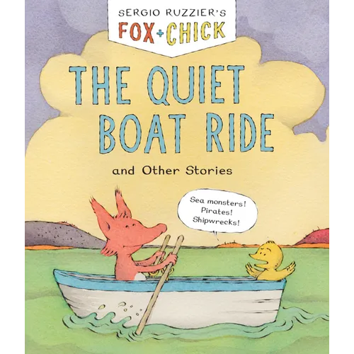 Fox & Chick: The Quiet Boat Ride: And Other Stories