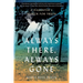 Always There, Always Gone: A Daughter's Search for Truth