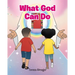 What God Can Do