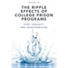 The Ripple Effects of College Prison Programs: Hope, Humanity, and Transformation