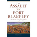 Assault on Fort Blakeley: The Thunder and Lightning of Battle