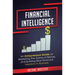 Financial Intelligence: An Entrepreneurs Guide on Mastering the Game of Money and Building Real Financial Freedom in Business Complete Volume