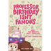 Professor Birthday Isn't Famous