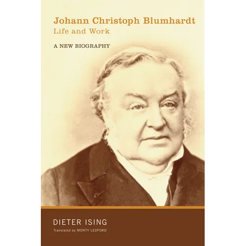 Johann Christoph Blumhardt, Life and Work: A New Biography