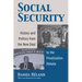 Social Security: History and Politics from the New Deal to the Privatization Debate