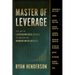Master of Leverage: The Art of Leveraging Real Estate to Unlock the Momentum of Wealth