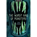The Worst Kind of Monsters