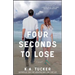 Four Seconds to Lose