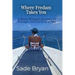 Where Fredam Takes You - A Black Woman's Journey of Strength and Survival at Sea