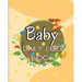 Baby Daily Logbook: Keep Track of Newborn's Feedings Patterns, Record Supplies Needed, Sleep Times, Diapers And Activities