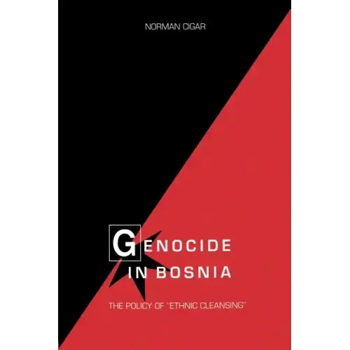 Genocide in Bosnia: The Policy of "Ethnic Cleansing"
