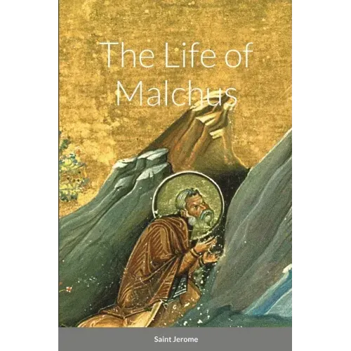 The Life of Malchus