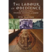 Labour of Obedience: The Benedictines of Pershore, Nashdom and Elmore, a History