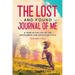The Lost and Found Journal of Me: A Year in the Life of the Awesomest Girl Who Ever Lived (January-June)