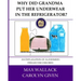 Why Did Grandma Put Her Underwear in the Refrigerator?: An Explanation of Alzheimer's Disease for Children